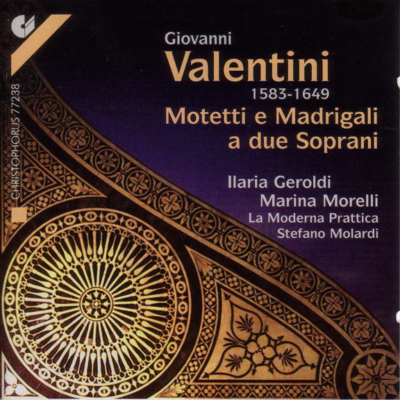 Valentini / Geroldi / Morelli / Molardi - Motets & Madrigals for 2 Sopranos - Music & Performance - CD
