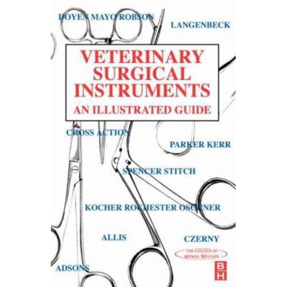 Pre-Owned Veterinary Surgical Instruments: An Illustrated Guide (Paperback) 0750636130 9780750636131
