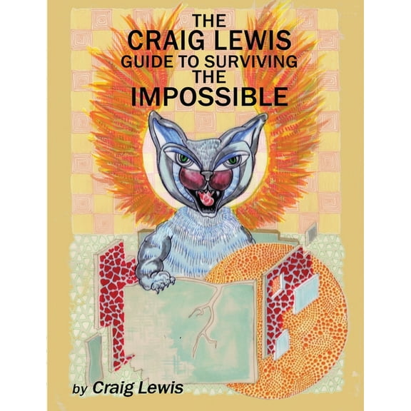 The Craig Lewis Guide to Surviving the Impossible (Paperback)