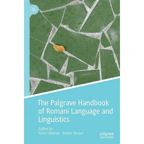The Palgrave Handbook of Romani Language and Linguistics, (Paperback)