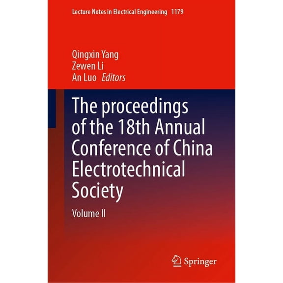 Lecture Notes in Electrical Engineering The Proceedings of the 18th Annual Conference of China Electrotechnical Society: Volume II, Book 1179, (Hardcover)
