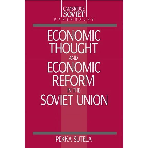 Cambridge Russian Paperbacks Economic Thought and Economic Reform in the Soviet Union, Book 5, (Paperback)