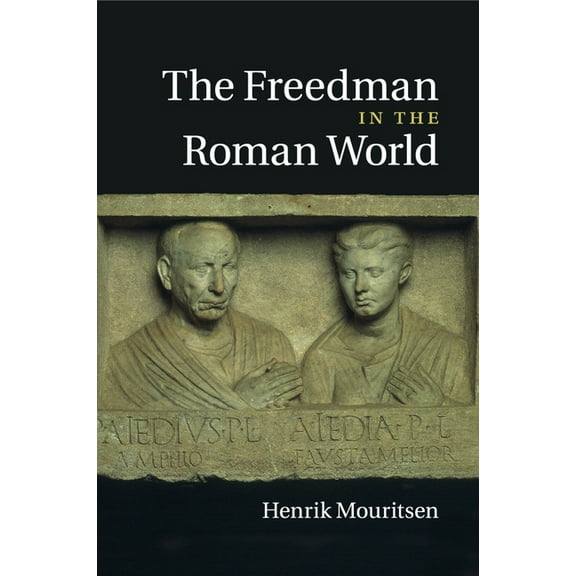 The Freedman in the Roman World, (Paperback)