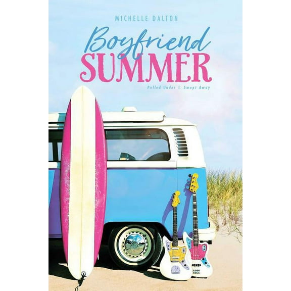 Boyfriend Summer : Pulled Under; Swept Away (Paperback)
