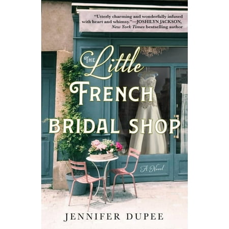 The Little French Bridal Shop : A Novel (Hardcover)