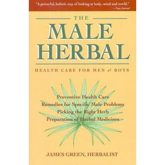Pre-Owned The Male Herbal: Health Care for Men and Boys (Paperback) 0895944588 9780895944580