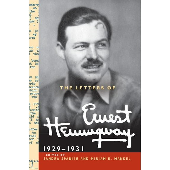 Cambridge Edition of the Letters of Erne The Letters of Ernest Hemingway: Volume 4, 1929-1931, Book 4, (Hardcover)