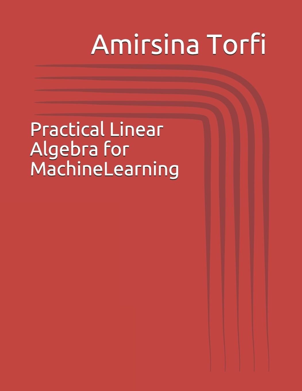 Practical Linear Algebra for Machine Learning (Paperback)
