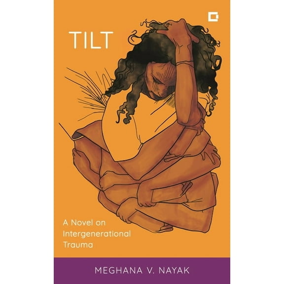 Creative Interventions in Global Politic Tilt: A Novel on Intergenerational Trauma, (Paperback)