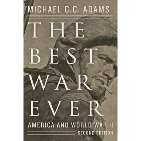 The Best War Ever : America and World War II (Best Vigina In The World)