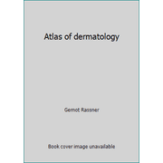 Atlas of dermatology [Hardcover - Used]