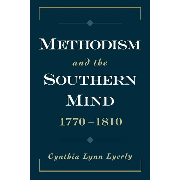 Religion in America Methodism and the Southern Mind, 1770-1810, (Paperback)