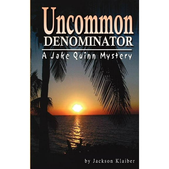 Uncommon Denominator: A Jake Quinn Mystery, (Paperback)