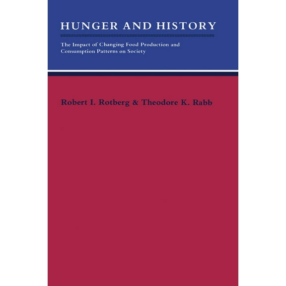 Studies in Interdisciplinary History Hunger and History, (Paperback)
