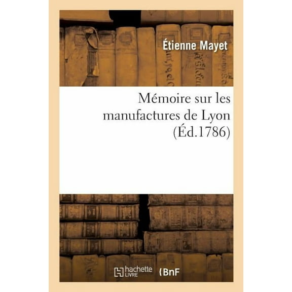 M Moire Sur Les Manufactures De Lyon