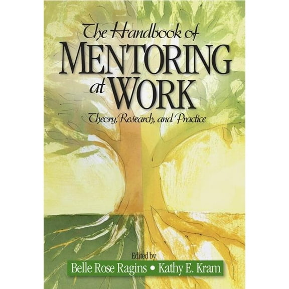 The Handbook of Mentoring at Work: Theory, Research, and Practice, (Hardcover)