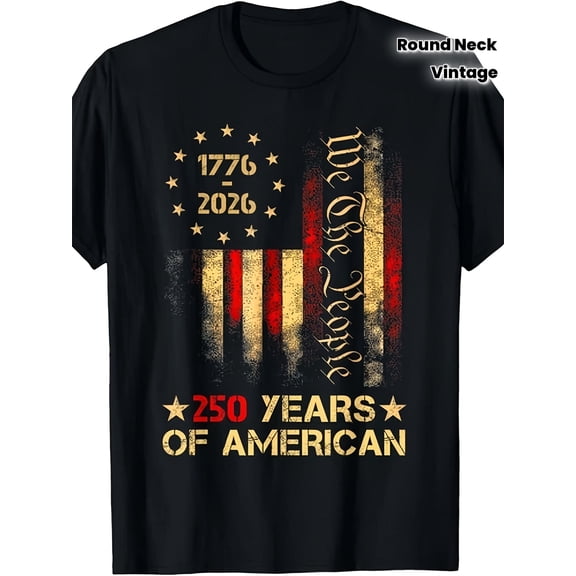 Retro 1776-2026 We The People 250 Years Of American Patriotic Distressed Flag Vintage Men Unisex T-Shirt