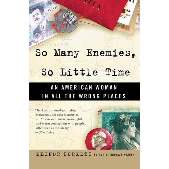So Many Enemies, So Little Time: An American Woman in All the Wrong Places, (Paperback)