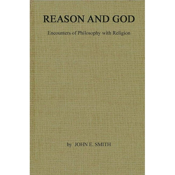 Reason and God: Encounters of Philosophy with Religion, (Hardcover)