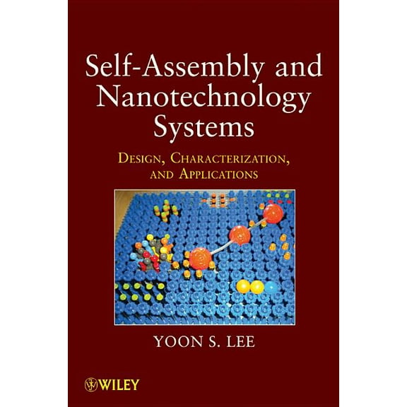 Self-Assembly and Nanotechnology Systems: Design, Characterization, and Applications (Hardcover)
