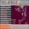 thumbnail image 1 of To Bags with Love: A Tribute to Milt Jackson (CD) by Milt Jackson, 1 of 1