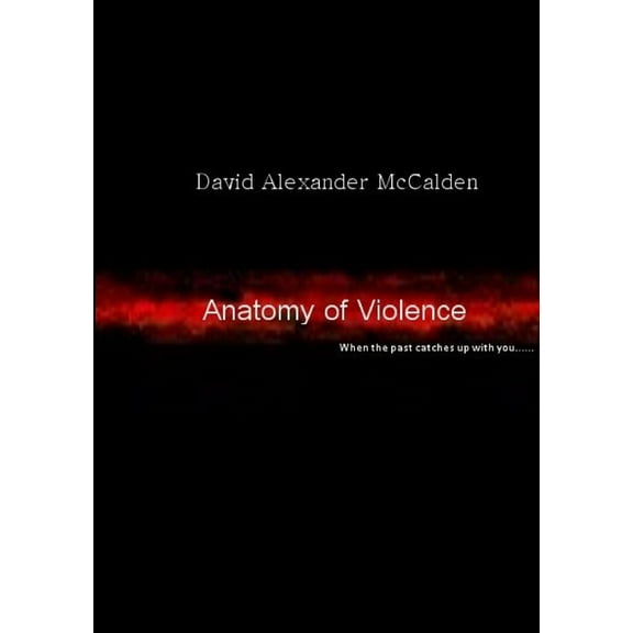 Anatomy of Violence, (Paperback)