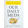 thumbnail image 1 of Pre-Owned Our Daily Meds: How the Pharmaceutical Companies Transformed Themselves into Slick Marketing Machines and Hooked the Nation on Prescription Drugs (Hardcover) 0374228272 9780374228279, 1 of 1