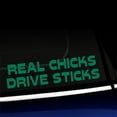 thumbnail image 1 of Real Chicks Drive Sticks - Vinyl Decal - Choose Color - [GREEN], 1 of 1