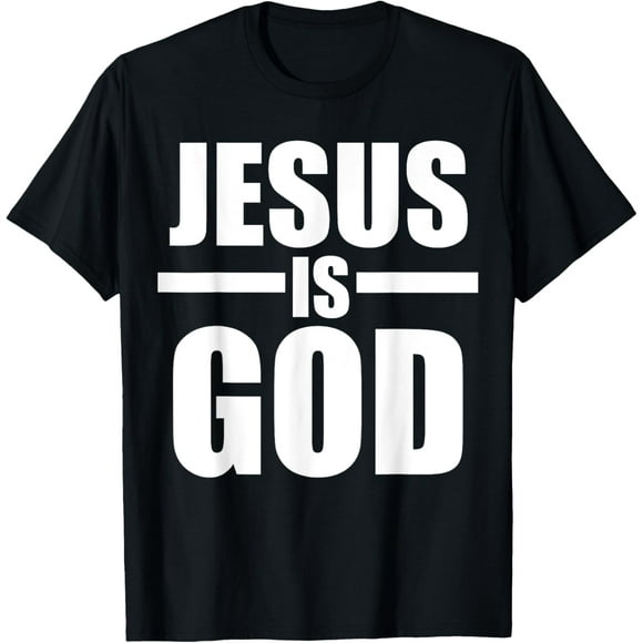 Jesus Is God T-Shirt T-Shirtmen and women can wear, black, white, gifts