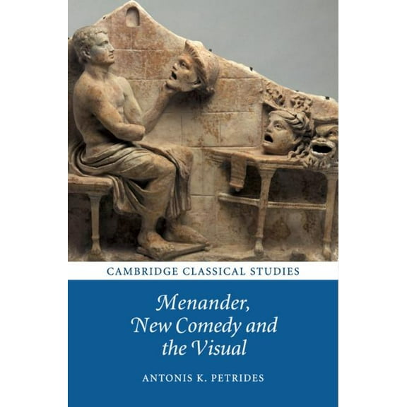 Cambridge Classical Studies Menander, New Comedy and the Visual, (Hardcover)