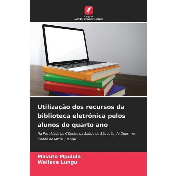 UtilizaÃ§Ã£o dos recursos da biblioteca eletrÃ³nica pelos alunos do quarto ano, (Paperback)