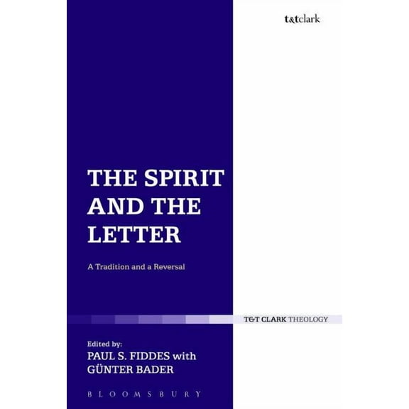 T & T Clark Theology The Spirit and the Letter, (Hardcover)