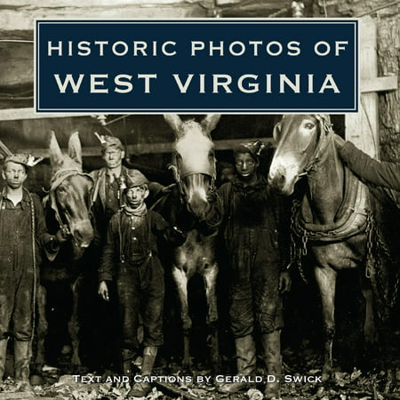 Historic Photos of West Virginia (Best Towns In West Virginia)