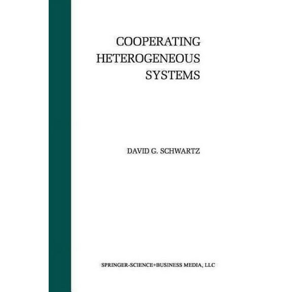 The Springer International Engineering and Computer Science: Cooperating Heterogeneous Systems (Paperback)
