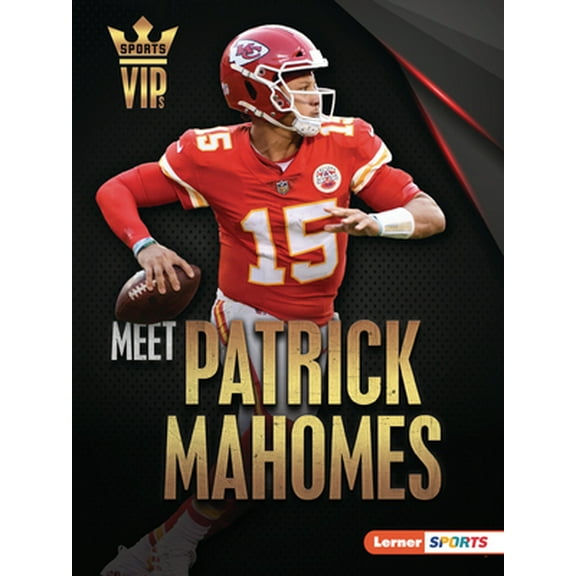 Pre-Owned Meet Patrick Mahomes: Kansas City Chiefs Superstar (Paperback) 1728463335 9781728463339