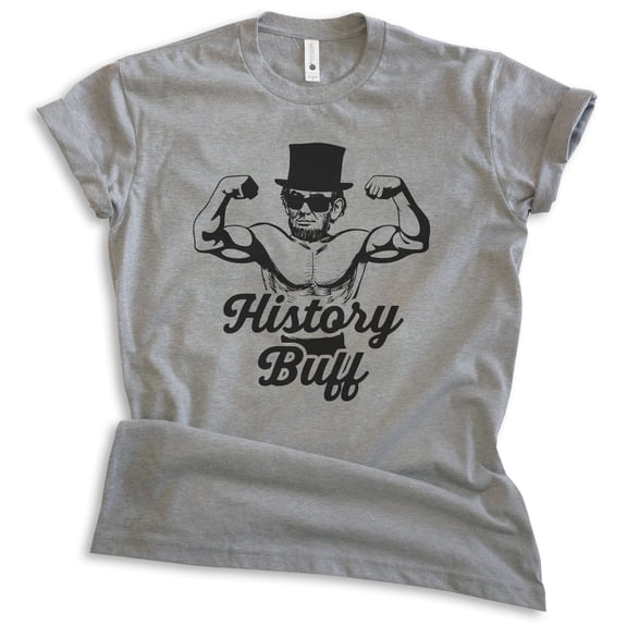History Buff Shirt, Unisex Women's Men's Shirt, President Shirt, Lincoln Shirt, Funny Pun Shirt, Dark Heather Gray, Medium