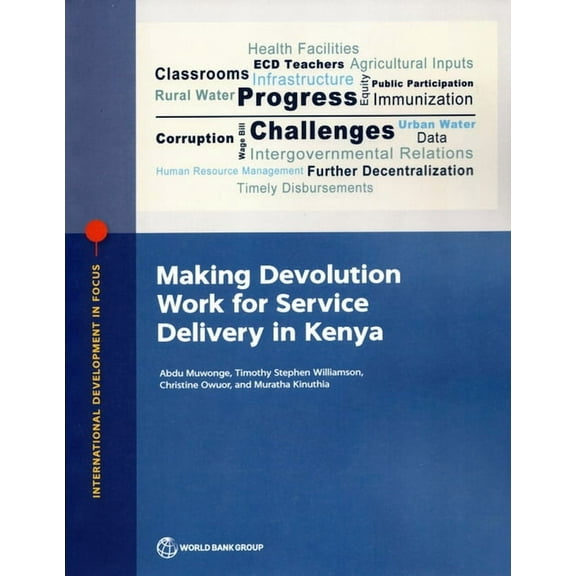 International Development in Focus Making Devolution Work for Service Delivery in Kenya, (Paperback)