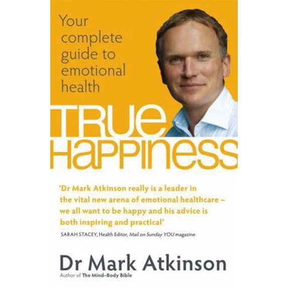 Pre-Owned True Happiness: Your Complete Guide to Emotional Health (Paperback) 0749929162 9780749929169
