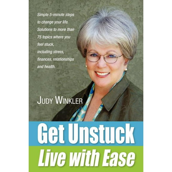 Get Unstuck and Live with Ease, (Paperback)