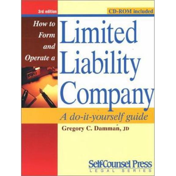 Pre-Owned How to Form and Operate a Limited Liability Company: A Do-It-Yourself Guide (How to Form & Operate a Limited Liability Company (W/CD)) (Paperback) 1551804034 9781551804033
