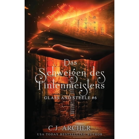 Glass and Steele Serie Das Schweigen des Tintenmeisters: Glass and Steele, Book 6, (Paperback)