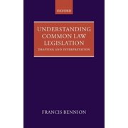 Understanding Common Law Legislation: Drafting and Interpretation, (Paperback)