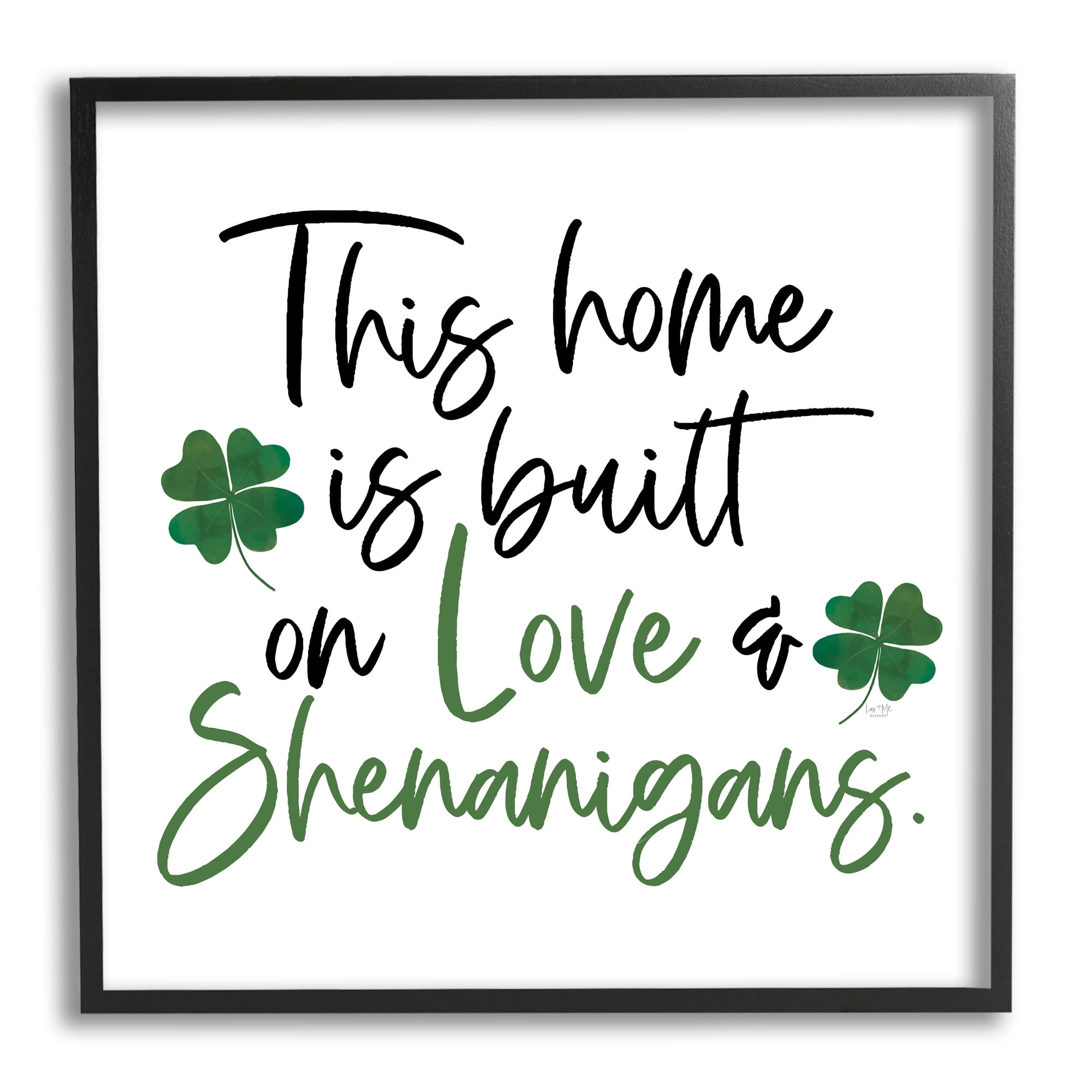 Love & Shenanigans Lucky Green Clover Calligraphy Quote Inspirational Graphic Art Framed Art Print Wall Art
