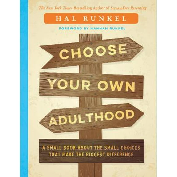Pre-Owned Choose Your Own Adulthood: A Small Book About the Small Choices That Make the Biggest Difference