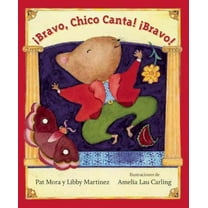 Pre-Owned Bravo, Chico Canta! Bravo!: Spanish Edition (Paperback) 1554983444 9781554983445