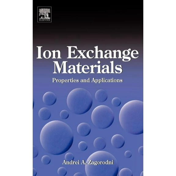 Ion Exchange Materials: Properties and Applications, (Hardcover)
