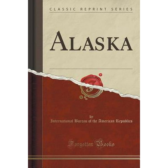 Alaska (Classic Reprint)