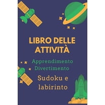 Libro delle attività: Un magnifico opuscolo di attività per bambini - Oltre 100 attività - Sudoku, Labirinto ... - Dall'età di 8 anni. (Paperback)