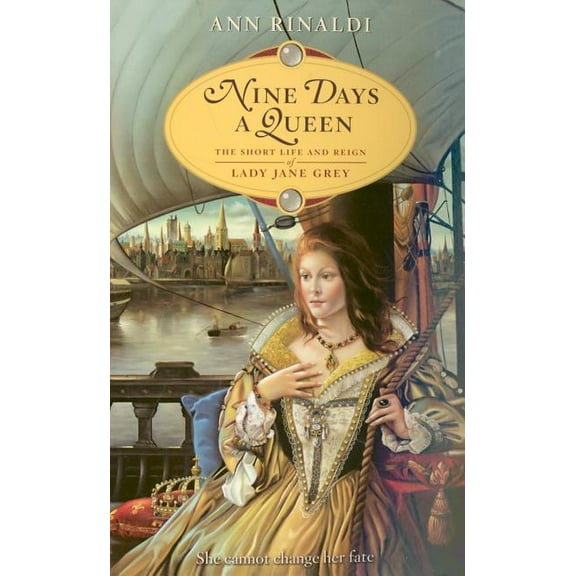Nine Days a Queen: The Short Life and Reign of Lady Jane Grey, (Paperback)