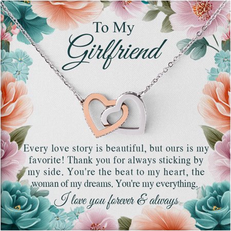 To My Girlfriend Necklace – Interlocking Hearts Pendant Gift, Romantic Jewelry with Love Message Card, Birthday Anniversary Valentine Gift for Her, I Love You Forever & Always Keepsake
